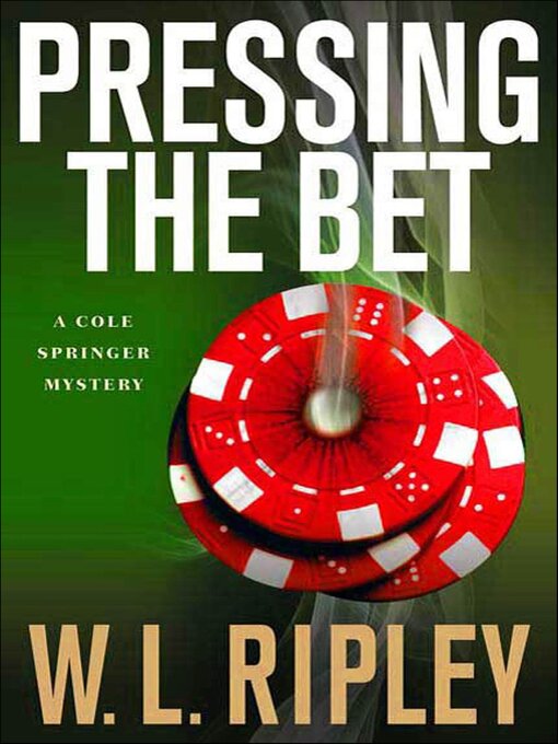 Title details for Pressing the Bet by W. L. Ripley - Available